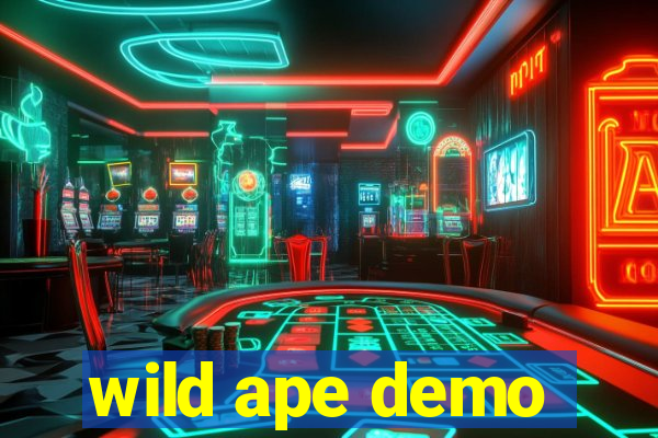 wild ape demo